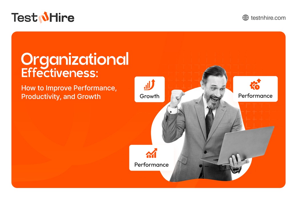 Improve Performance, Productivity, and Growth with Organizational Effectiveness